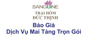 Giá Dịch Vụ Mai Táng Trọn Gói Đức Thịnh