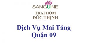 Dịch Vụ Mai Táng Quận 09