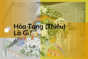 Hỏa Táng Là Gì? Hình Thức Này Có Gì Khác So Với An Táng?