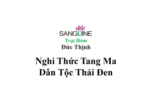 Tìm Hiểu Nghi Lễ Tang Ma Người Thái Đen – Điện Biên