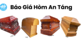 Báo Giá Quan Tài Gỗ An Táng & Dịch vụ Chôn Cất Trọn Gói 2026