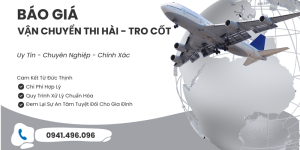 Báo Giá Vận Chuyển Thi Hài – Tro Cốt – Cập Nhật T11/2024