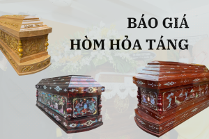 Báo Giá Quan Tài Hỏa Táng (Hỏa Thiêu) Mới Nhất 2024