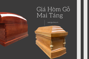 Bảng Giá Hòm Mai Táng