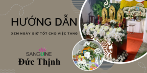 Hướng Dẫn Xem Ngày Giờ Tang Lễ Chi Tiết 2025