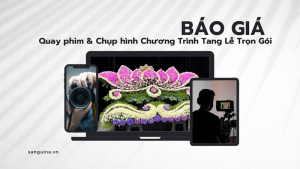 Báo Giá Quay Phim Chụp Hình Đám Tang – Tang Lễ Tại TpHCM