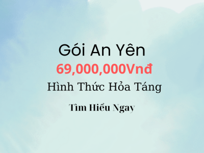 Gói Hỏa Táng – An Yên