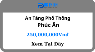 an táng phổ thông phúc ân 250 triệu