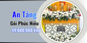 Gói An Táng Phúc Hiếu – Trọn Gói Giá 49,000,000Vnđ