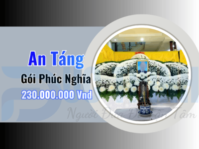 Gói An Táng Cao Cấp Trọn Gói – Phúc Nghĩa – Giá 230,000,000Vnđ