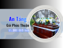 Gói An Táng Phúc Thuận – Giá Trọn Gói Là 95,000,000Vnđ