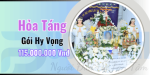Gói Hỏa Táng Hy Vọng Công Giáo – Chi Phí 115 Triệu